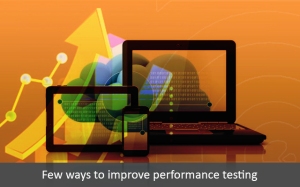 wats to improve performance testing