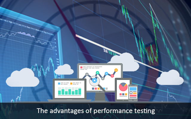 The Advantages of Performance Testing