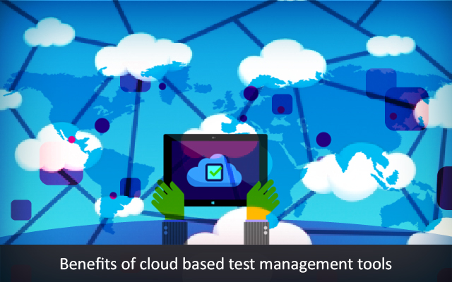 Cloud based test management tools & Benefits